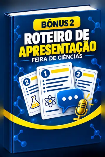 Bônus 2 - Roteiro de apresentação da Feira de Ciências