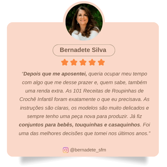 Depoimento de Bernadete Silva sobre as 101 receitas de crochê infantil